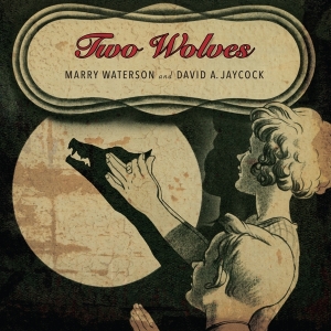 Marry & David A. Jaycock Waterson - Two Wolves i gruppen CD / Elektroniskt,World Music hos Bengans Skivbutik AB (3934636)