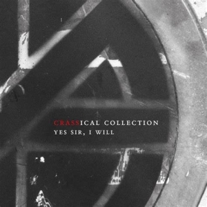 Crass - Yes Sir, I Will (crassical Collection) i gruppen VI TIPSAR / Julklappstips CD hos Bengans Skivbutik AB (3934873)