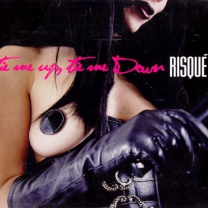 Risque - Tie Me Up, Tie Me Down i gruppen CD / Pop-Rock,Övrigt hos Bengans Skivbutik AB (3934918)