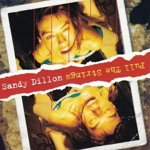 Sandy Dillon - Pull The Strings i gruppen CD / Pop-Rock,Övrigt hos Bengans Skivbutik AB (3934925)