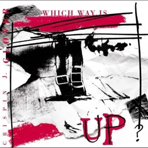 Crispin J. Glover - Which Way Is Up i gruppen CD / Pop-Rock,Övrigt hos Bengans Skivbutik AB (3935026)