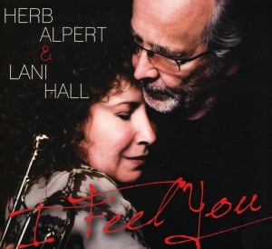 Herb Alpert & Lani Hall - I Feel You i gruppen CD / Jazz hos Bengans Skivbutik AB (3935121)