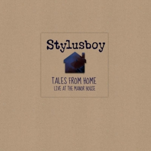 Stylusboy - Tales From Home: Live At The Manor House i gruppen CD / Elektroniskt,World Music hos Bengans Skivbutik AB (3935134)