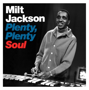 Milt Jackson - Plenty Plenty Soul i gruppen CD / Jazz hos Bengans Skivbutik AB (3935392)