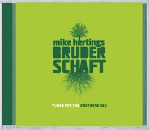 Mike -Bruderschaft- Herting - Tunes For The Brotherhood i gruppen CD / Jazz hos Bengans Skivbutik AB (3935554)