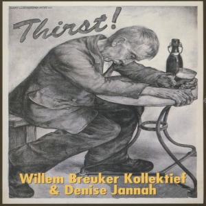 Willem Breuker Kollektief - Thirst! i gruppen CD / Jazz hos Bengans Skivbutik AB (3935666)