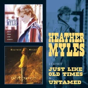 Heather & The Cadillac Cowboys Myles - Just Like Old Times / Untamed i gruppen CD / Country hos Bengans Skivbutik AB (3935694)