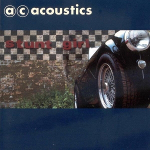 A.C. Acoustics - Stunt Girl i gruppen CD / Pop-Rock hos Bengans Skivbutik AB (3935753)