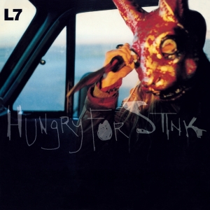 L7 - Hungry For Stink i gruppen ÖVRIGT / -Startsida MOV hos Bengans Skivbutik AB (3936005)