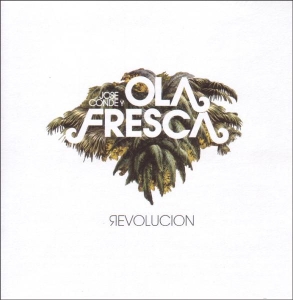 Jose Y Ola Fresca Conde - Revolucion i gruppen CD / Elektroniskt,Klassiskt hos Bengans Skivbutik AB (3936138)