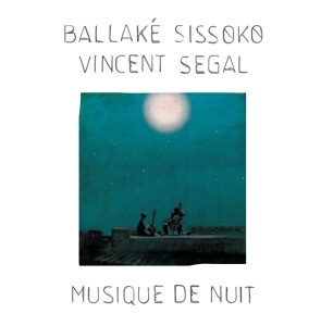 Ballake & Vincent Segal Sissoko - Musique De Nuit i gruppen CD / Elektroniskt,World Music hos Bengans Skivbutik AB (3936683)