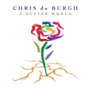 Chris De Burgh - A Better World i gruppen CD / Pop-Rock hos Bengans Skivbutik AB (3936690)