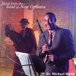 Michael White - Jazz From The Soul Of.. i gruppen CD / Jazz hos Bengans Skivbutik AB (3936787)