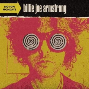 Billie Joe Armstrong - No Fun Mondays i gruppen ÖVRIGT / 10399 hos Bengans Skivbutik AB (3938010)