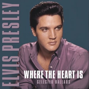 Elvis Presley - Where The Heart Is i gruppen VI TIPSAR / Julklappstips Vinyl hos Bengans Skivbutik AB (3941245)