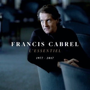 Cabrel Francis - L'essentiel 1977-2017 i gruppen ÖVRIGT / Övrigt / aub hos Bengans Skivbutik AB (3942674)