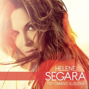 Ségara Hélène - Tout Commence Aujourd'hui i gruppen CD / Pop-Rock hos Bengans Skivbutik AB (3944619)