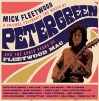 Mick Fleetwood And Friends - Celebrate The Music Of Peter Green i gruppen CD / Pop-Rock hos Bengans Skivbutik AB (3944970)