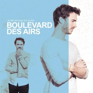 Boulevard Des Airs - Je Me Dis Que Toi Aussi i gruppen ÖVRIGT / Övrigt / aub hos Bengans Skivbutik AB (3945332)