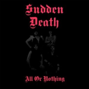 Sudden Death - All Or Nothing i gruppen Labels / Woah Dad / Dold_tillfall hos Bengans Skivbutik AB (3945576)