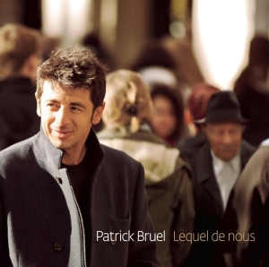 Bruel Patrick - Lequel De Nous i gruppen ÖVRIGT / Övrigt / aub hos Bengans Skivbutik AB (3945811)