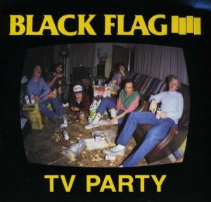 Black Flag - TV Party i gruppen ÖVRIGT / Bevakningsskivor hos Bengans Skivbutik AB (3947223)