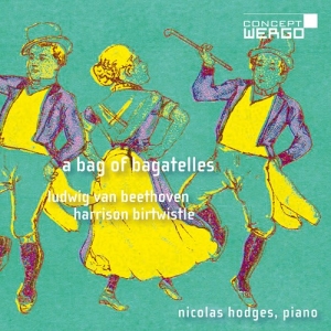 Beethoven Ludwig Van Birtwistle - A Bag Of Bagatelles i gruppen VI TIPSAR / Julklappstips CD hos Bengans Skivbutik AB (3949094)