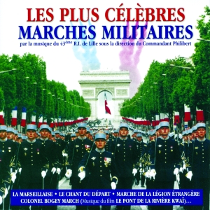 43Ème R.I. De Lille Sous La Direction Du Commandant Philibert - Les Plus Celebres Marches Militaires i gruppen CD / Klassiskt,Pop-Rock hos Bengans Skivbutik AB (3950889)