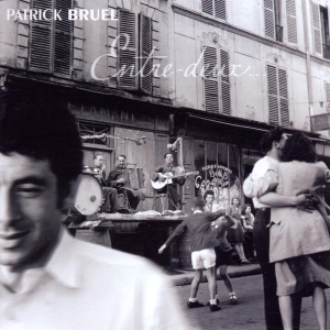 Bruel Patrick - Entre Deux i gruppen ÖVRIGT / Övrigt / aub hos Bengans Skivbutik AB (3951642)