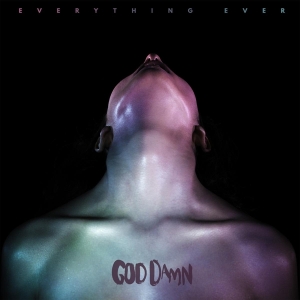 God Damn - Everything Ever i gruppen VINYL / Pop-Rock,Övrigt hos Bengans Skivbutik AB (3951700)