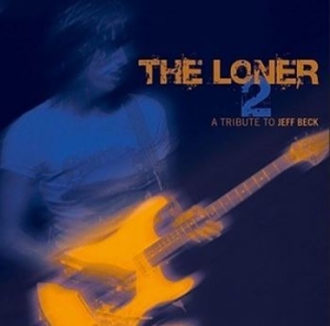 Blandade Artister - Loner Vol 2 - A Tribute To Jeff Bec i gruppen CD / Rock hos Bengans Skivbutik AB (3956600)