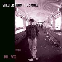 Fox Bill - Shelter From The Smoke i gruppen VI TIPSAR / Julklappstips Vinyl hos Bengans Skivbutik AB (3963659)