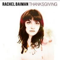 Baiman Rachel - Thanksgiving i gruppen MUSIK / CD-Maxi / Pop-Rock hos Bengans Skivbutik AB (3963795)