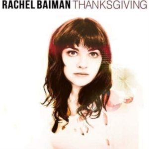 Baiman Rachel - Thanksgiving i gruppen MUSIK / CD-Maxi / Pop-Rock hos Bengans Skivbutik AB (3963795)