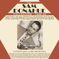 Donahue Sam - Sam Donahue Collection 1940-48 i gruppen CD / Jazz/Blues hos Bengans Skivbutik AB (3964597)
