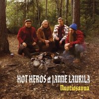 Hot Heros & Janne Laurila - Nuotiosavua i gruppen VINYL / Finsk Musik,Jazz hos Bengans Skivbutik AB (3964721)