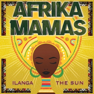 Afrika Mamas - Ilanga (The Sun) i gruppen CD / Elektroniskt,World Music hos Bengans Skivbutik AB (3965559)