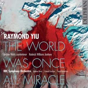 Yiu Raymond - The World Was Once All Miracle i gruppen VI TIPSAR / Julklappstips CD hos Bengans Skivbutik AB (3965571)