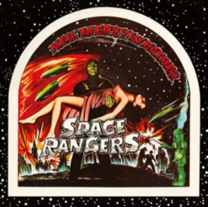 Neil Merryweather & The Space Range - Space Rangers (Vinyl Lp + 7