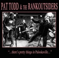 Todd Pat & The Rankoutsiders - There's Pretty Things In Palookavil i gruppen CD / Pop-Rock hos Bengans Skivbutik AB (3971783)