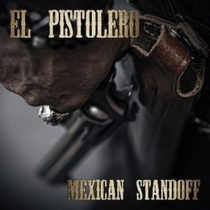 El Pistolero - Mexican Standoff i gruppen CD / Rock hos Bengans Skivbutik AB (3971788)