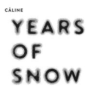 Sabine Wiesli Caline - Years Of Snow i gruppen CD / Pop-Rock hos Bengans Skivbutik AB (3971797)