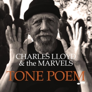 Charles Lloyd & The Marvels - Tone Poem i gruppen CD / Jazz hos Bengans Skivbutik AB (3975199)