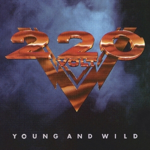 Two Hundred Twenty Volt - Young And Wild i gruppen VI TIPSAR / Julklappstips CD hos Bengans Skivbutik AB (3975239)