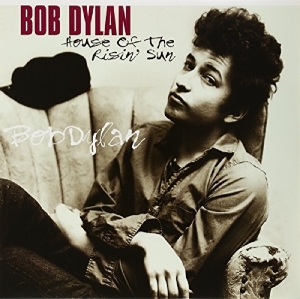 Bob Dylan - House Of The Risin' Sun i gruppen VI TIPSAR / Julklappstips Vinyl hos Bengans Skivbutik AB (3975258)