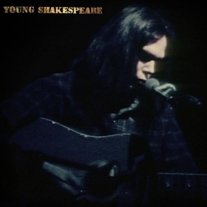 Neil Young - Young Shakespeare (Vinyl) i gruppen VINYL / Pop-Rock hos Bengans Skivbutik AB (3977068)