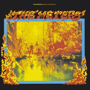 The Meters - Fire On The Bayou i gruppen CD / RnB-Soul hos Bengans Skivbutik AB (3980122)