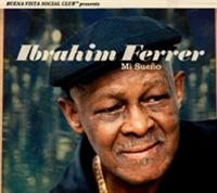 Ibrahim Ferrer - Mi Sueño i gruppen CD / Elektroniskt,Pop-Rock,World Music hos Bengans Skivbutik AB (3981871)