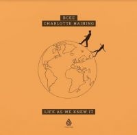 BCEE AND HAINING CHARLOTTE - LIFE AS WE KNEW IT i gruppen VINYL / Dance-Techno,Pop-Rock hos Bengans Skivbutik AB (3982744)