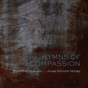 Kristiansen Oyvind & Vemoy Jonas Ki - Hymns Of Compassion i gruppen CD / Pop hos Bengans Skivbutik AB (3982760)